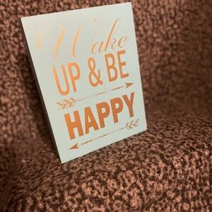 Inspirational Wall Decor Sign - Wake Up & Be Happy